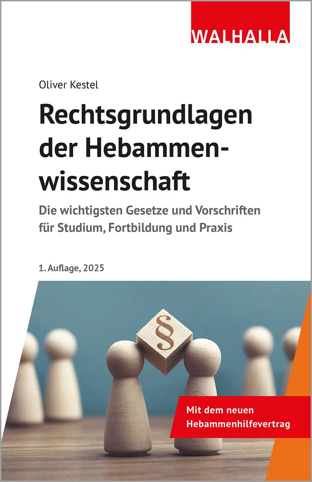 Cover: 9783802974007 | Rechtsgrundlagen der Hebammenwissenschaft | Oliver Kestel | Buch