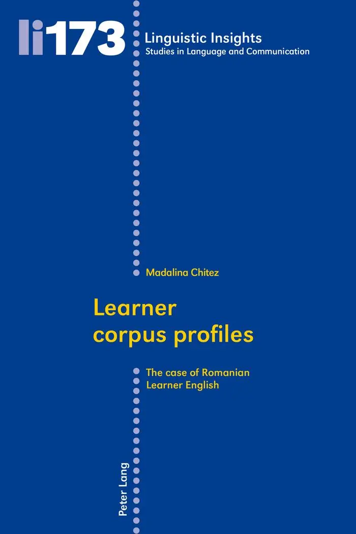 Learner corpus profiles: The case of Romanian Learner English (Linguistic Insights)