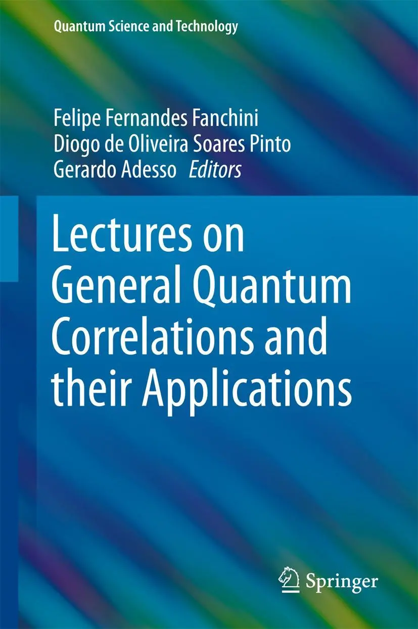 Cover: 9783319534107 | Lectures on General Quantum Correlations and their Applications | Buch