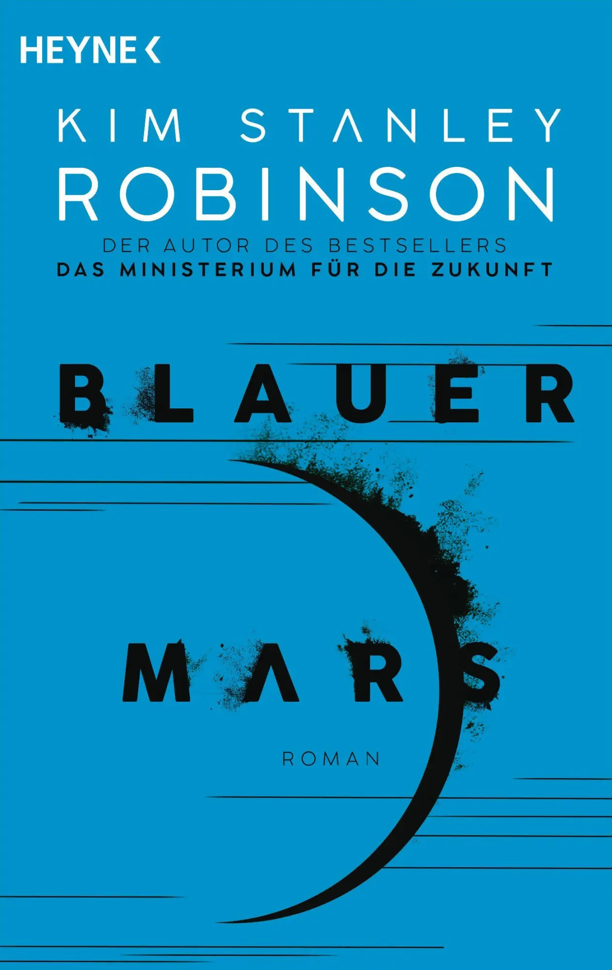 Cover: 9783453324107 | Blauer Mars | Die Mars-Trilogie (Band 3). Roman | Kim Stanley Robinson
