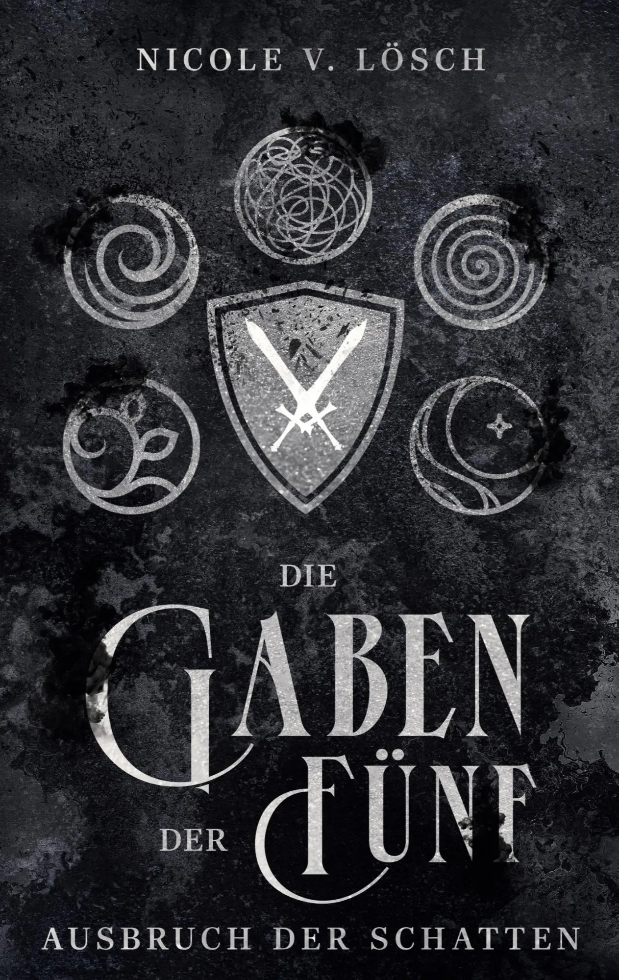 Cover: 9783819274107 | Die Gaben der Fünf | Ausbruch der Schatten | Nicole V. Lösch | Buch