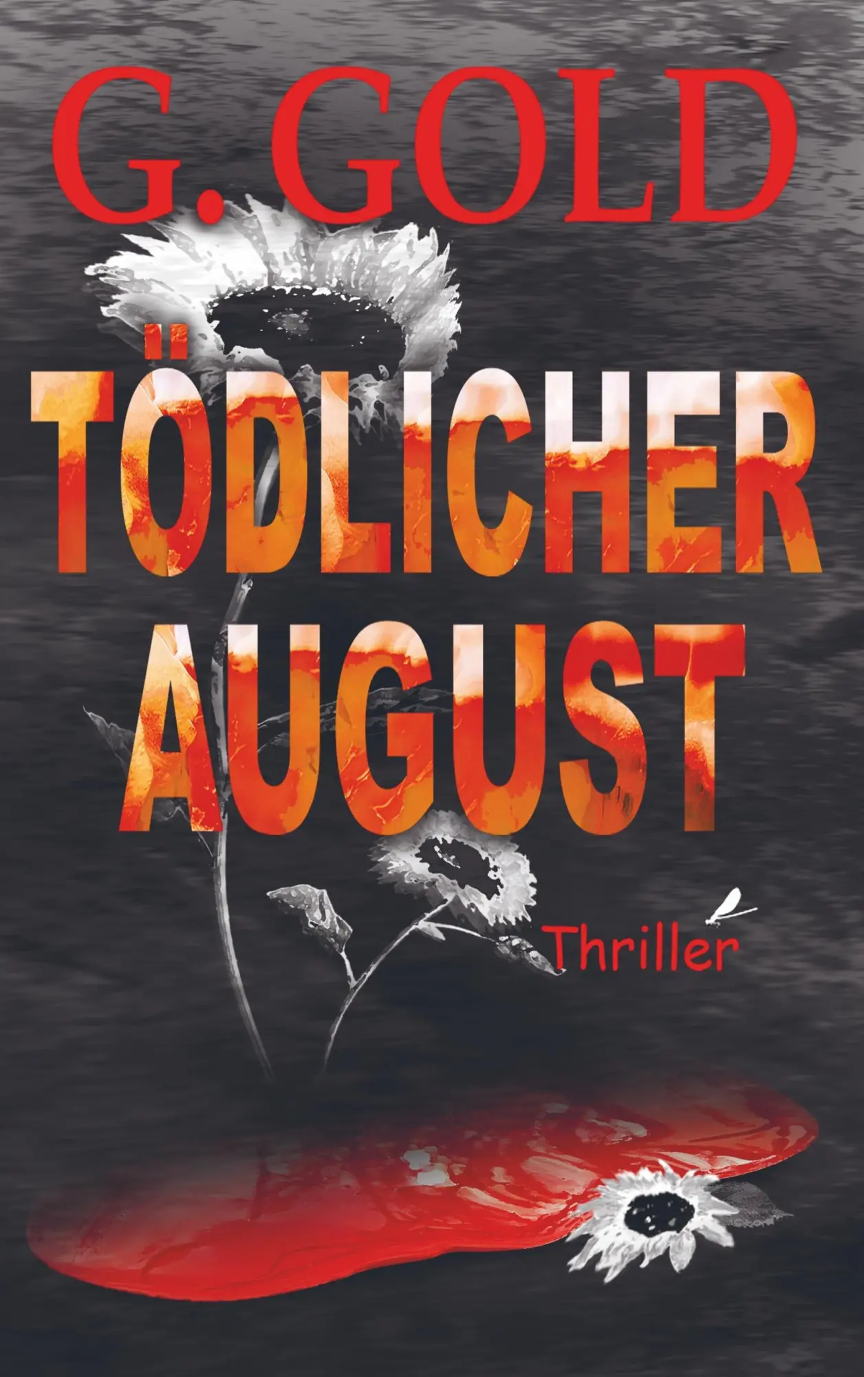 Cover: 9789463864107 | Tödlicher August | G. Gold | Taschenbuch | 496 S. | Deutsch | 2019