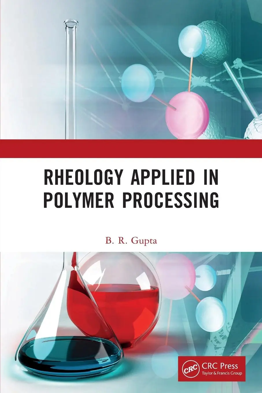 Cover: 9781032384207 | Rheology Applied in Polymer Processing | B. R. Gupta | Taschenbuch