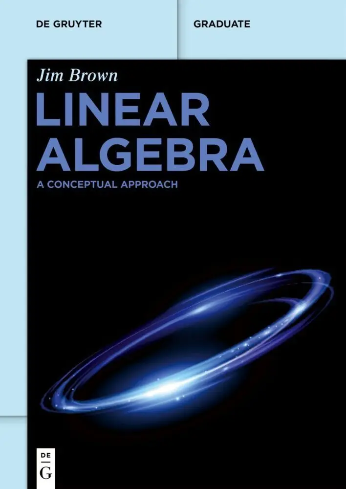 Cover: 9783111524207 | Linear Algebra | A Conceptual Approach | Jim L. Brown | Taschenbuch