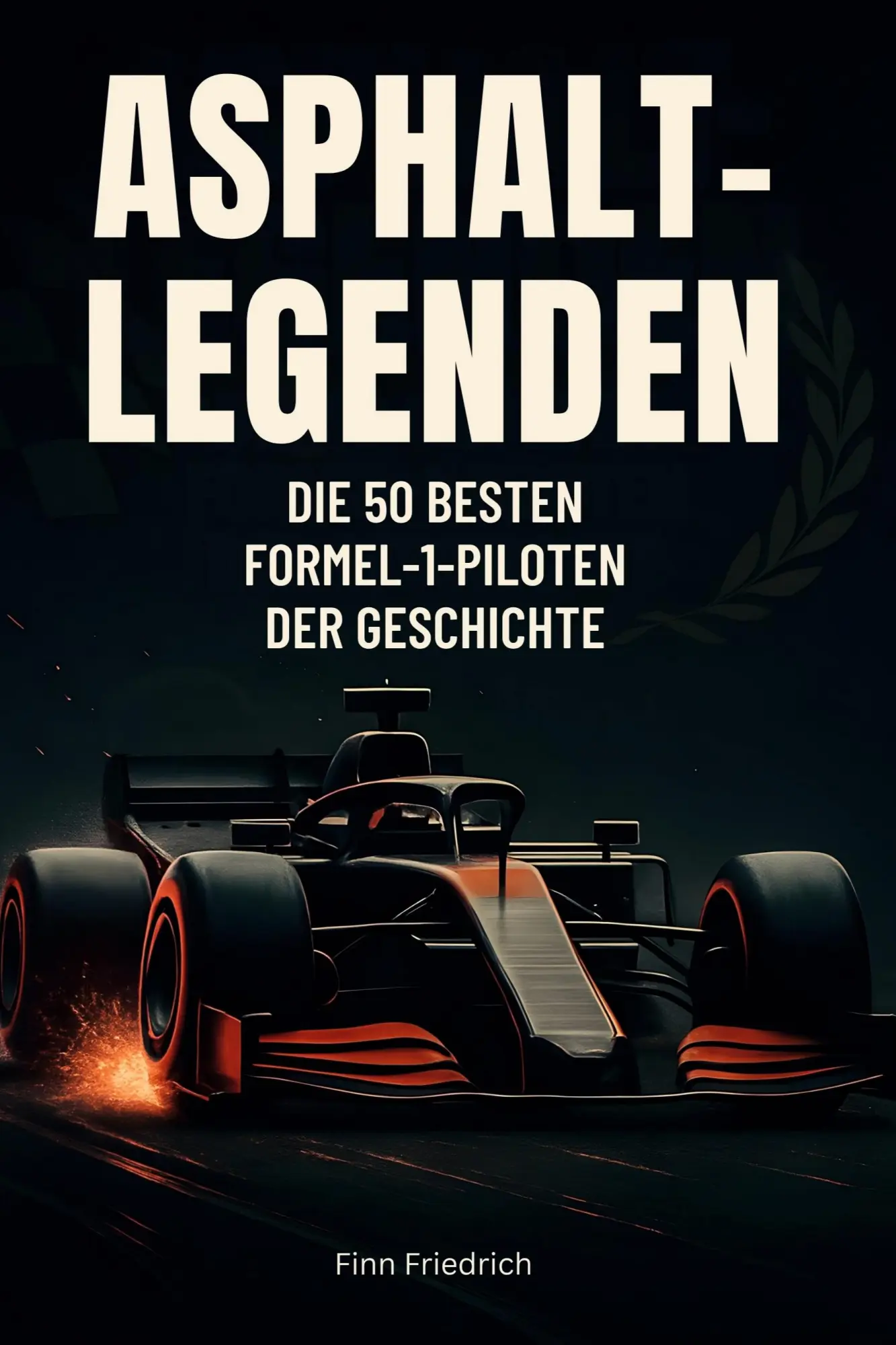 Cover: 9783695354207 | Asphalt-Legenden | Die 50 besten Formel-1-Piloten der Geschichte