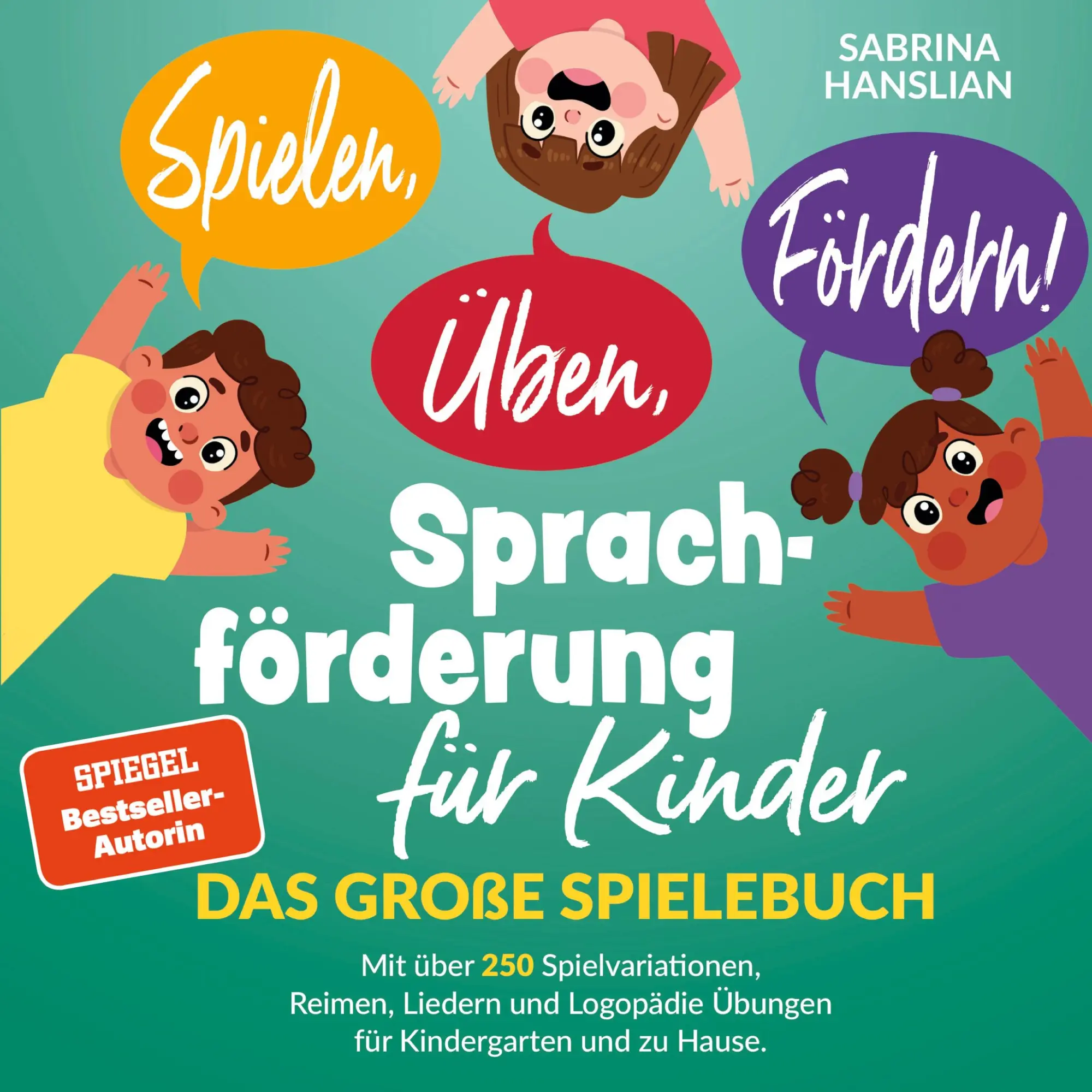 Cover: 9783982384207 | Spielen, Üben, Fördern! Sprachförderung für Kinder: Das große...