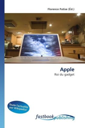 Apple | Roi du gadget | Florence Patise | Taschenbuch | Französisch | FastBook Publishing | EAN 9786130104207 - Patise, Florence