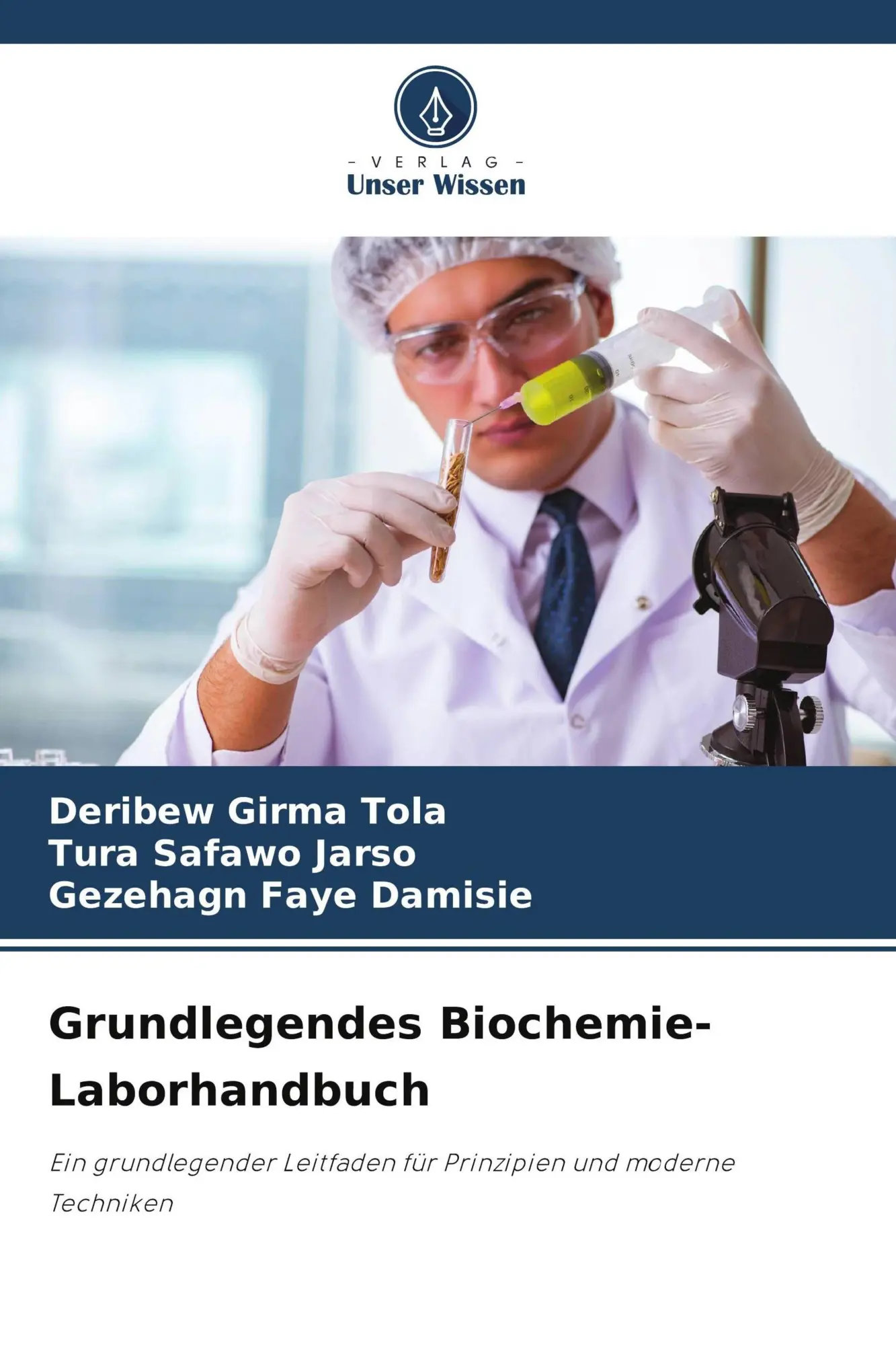 Cover: 9786209954207 | Grundlegendes Biochemie-Laborhandbuch | Deribew Girma Tola (u. a.)