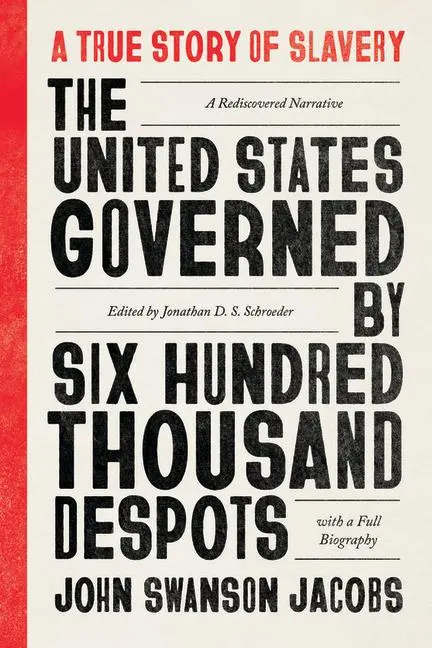 Cover: 9780226684307 | The United States Governed by Six Hundred Thousand Despots | Jacobs