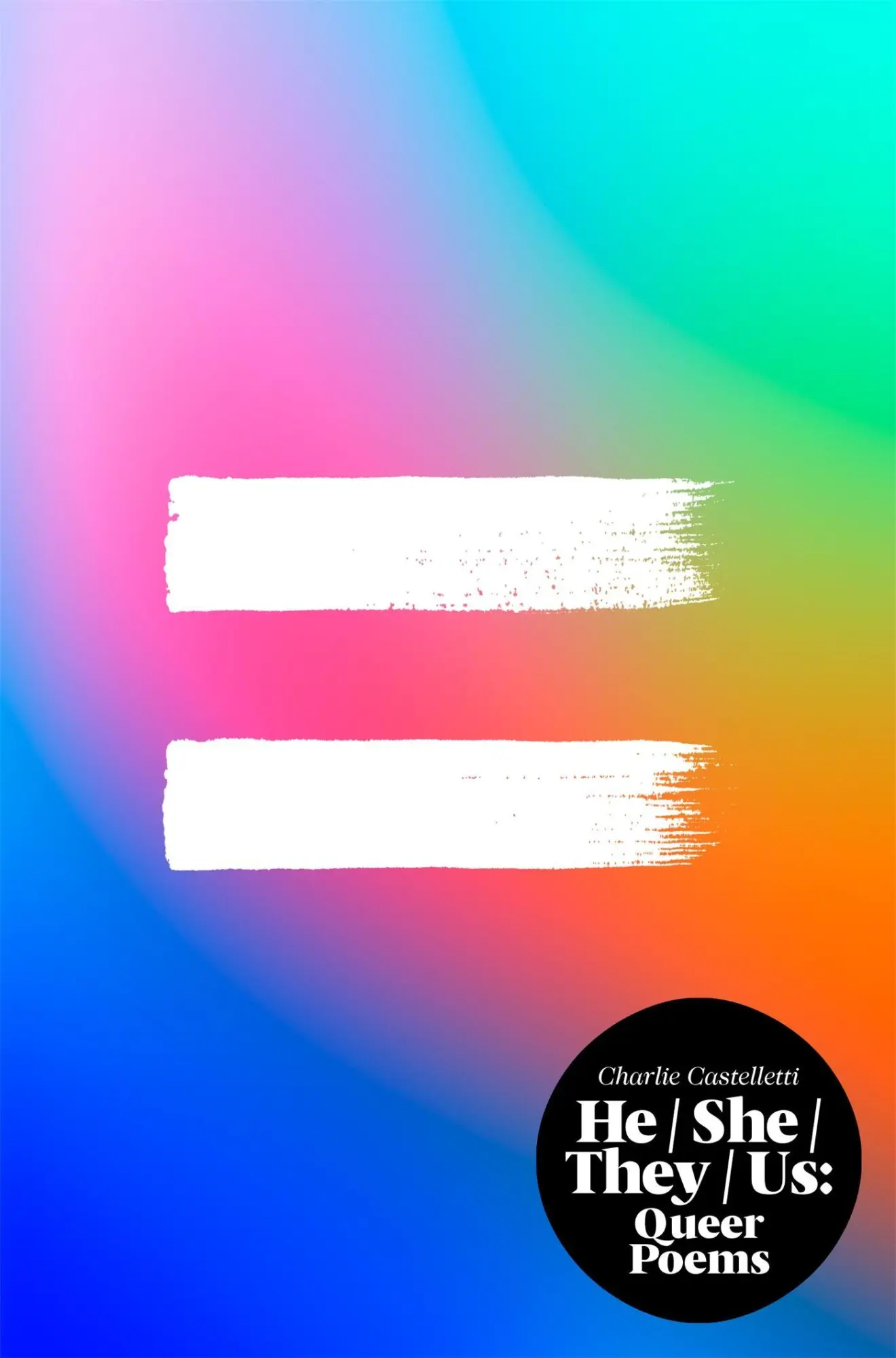 Cover: 9781035034307 | He, She, They, Us | An Anthology of Queer Poems | Charlie Castelletti