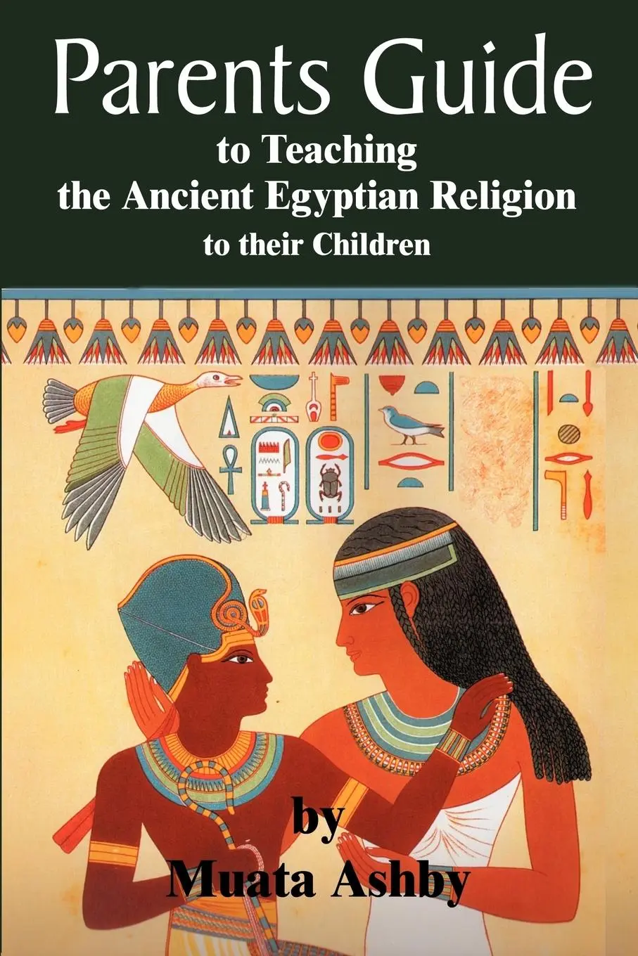 Cover: 9781884564307 | The Parents Guide to the Asarian Resurrection Myth | Muata Ashby