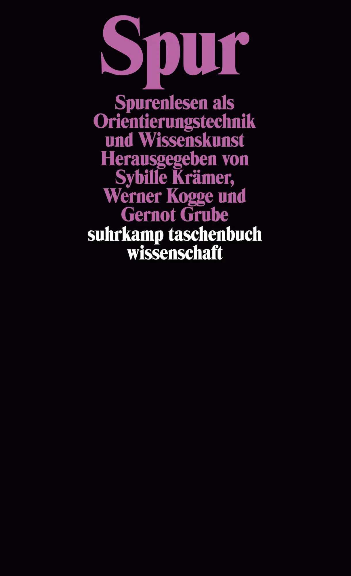 Cover: 9783518294307 | Spur | Spurenlesen als Orientierungstechnik und Wissenskunst | Buch