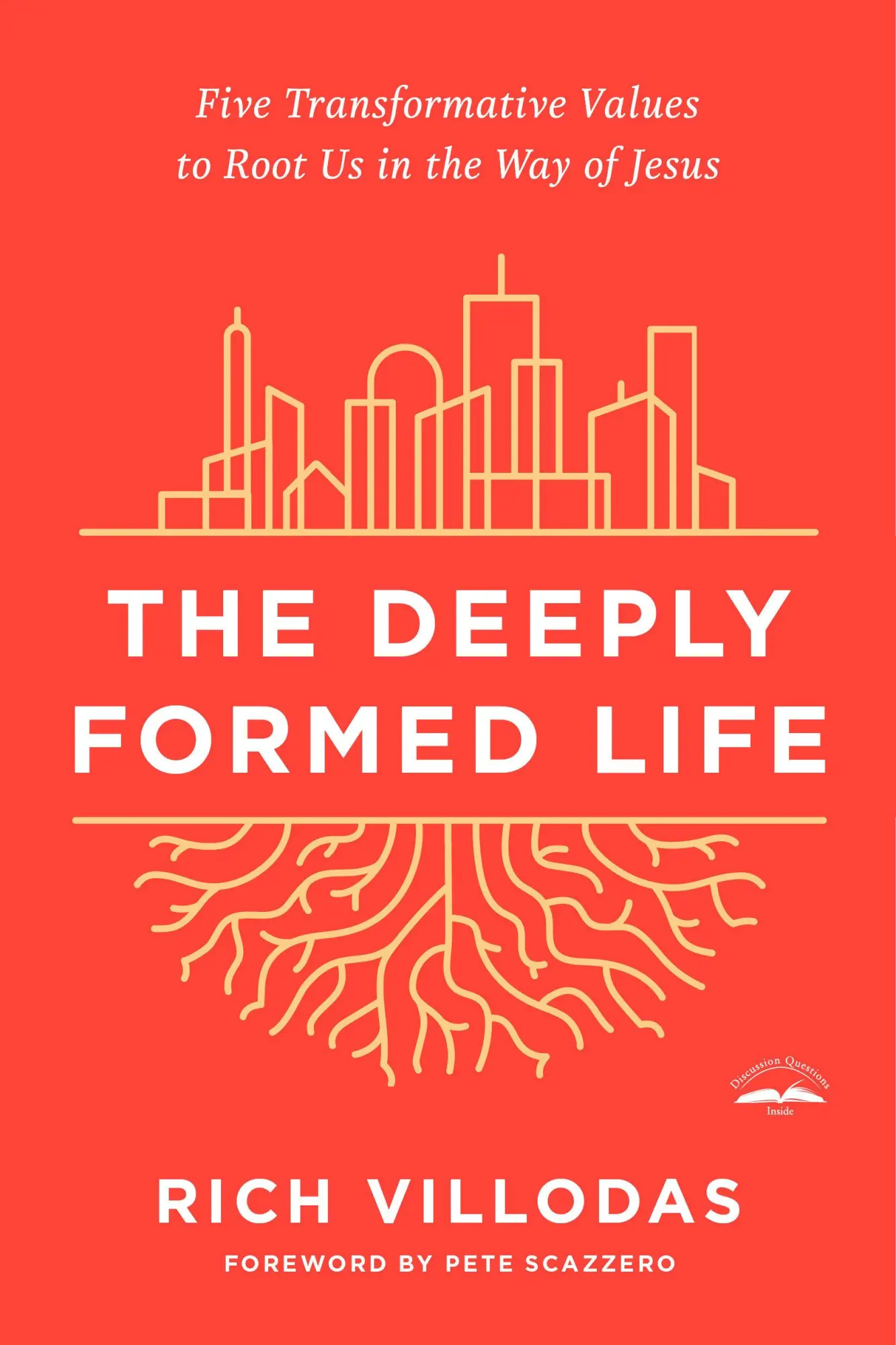 Cover: 9780525654407 | The Deeply Formed Life: Five Transformative Values to Root Us in...