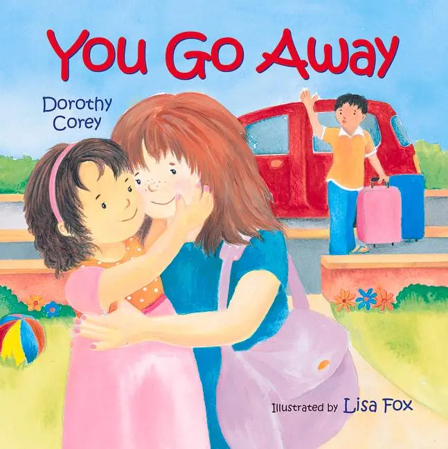 Cover: 9780807594407 | You Go Away | Dorothy Corey | Buch | Papp-Bilderbuch | Englisch | 2010