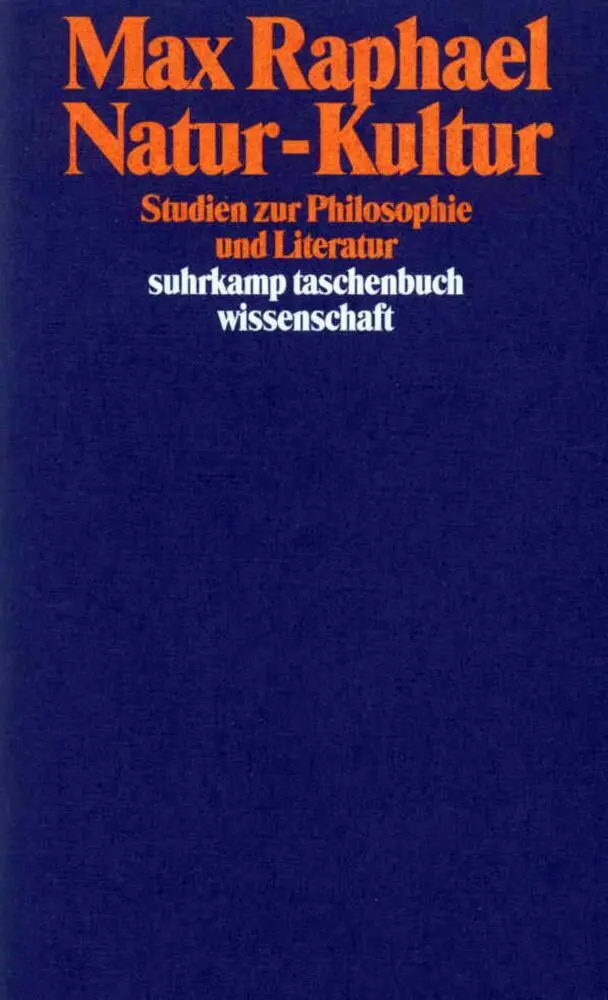 Cover: 9783518284407 | Natur - Kultur | Max Raphael | Taschenbuch | 309 S. | Deutsch | 1989