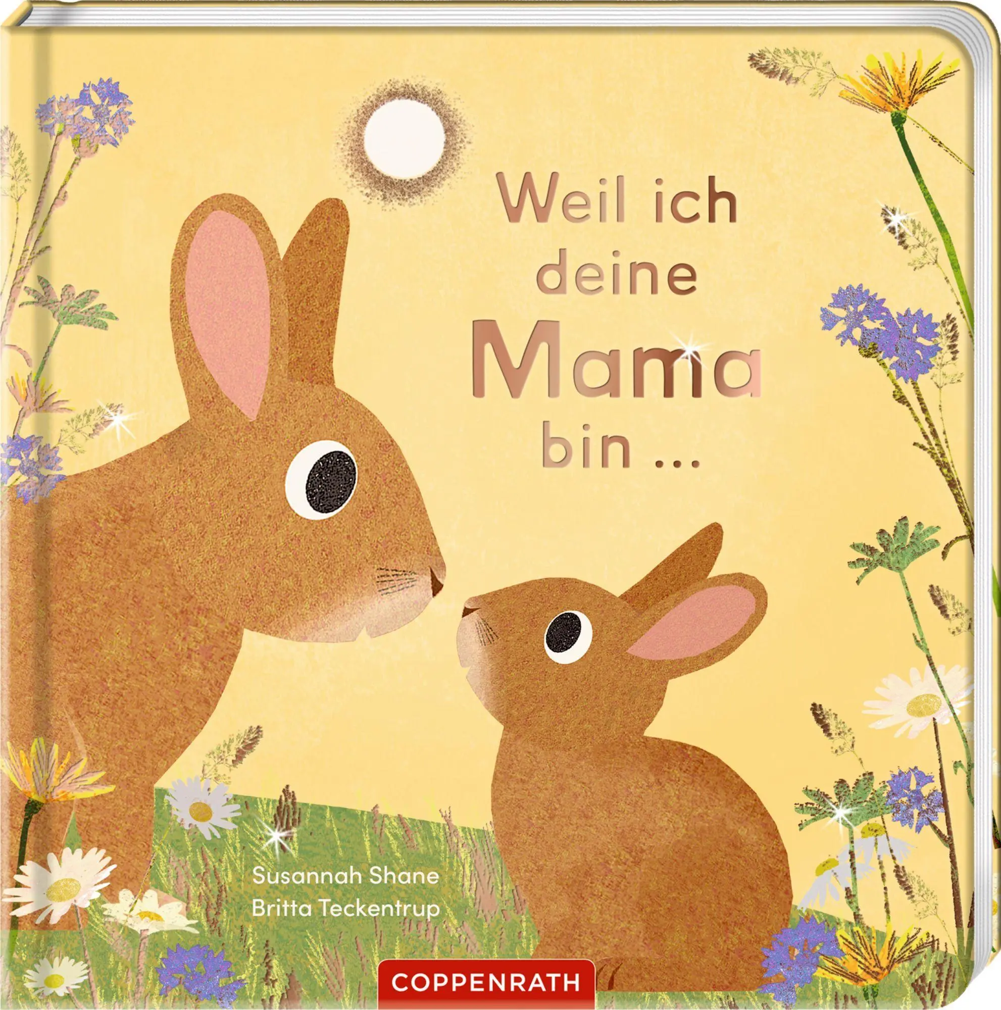 Cover: 9783649654407 | Weil ich deine Mama bin ... | Susannah Shane | Buch | 22 S. | Deutsch