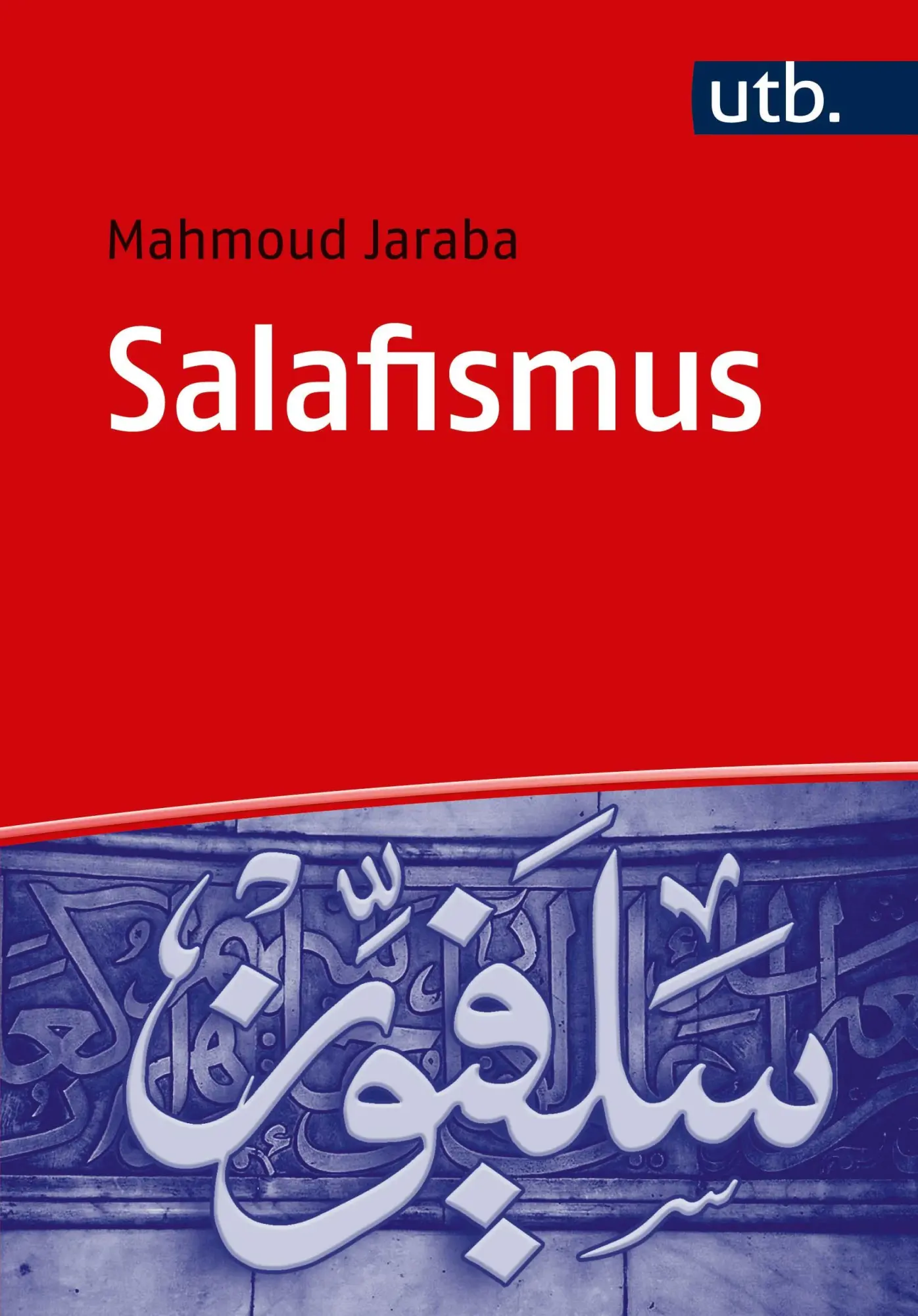 Cover: 9783825254407 | Salafismus | Mahmoud Jaraba | Taschenbuch | 240 S. | Deutsch | 2020