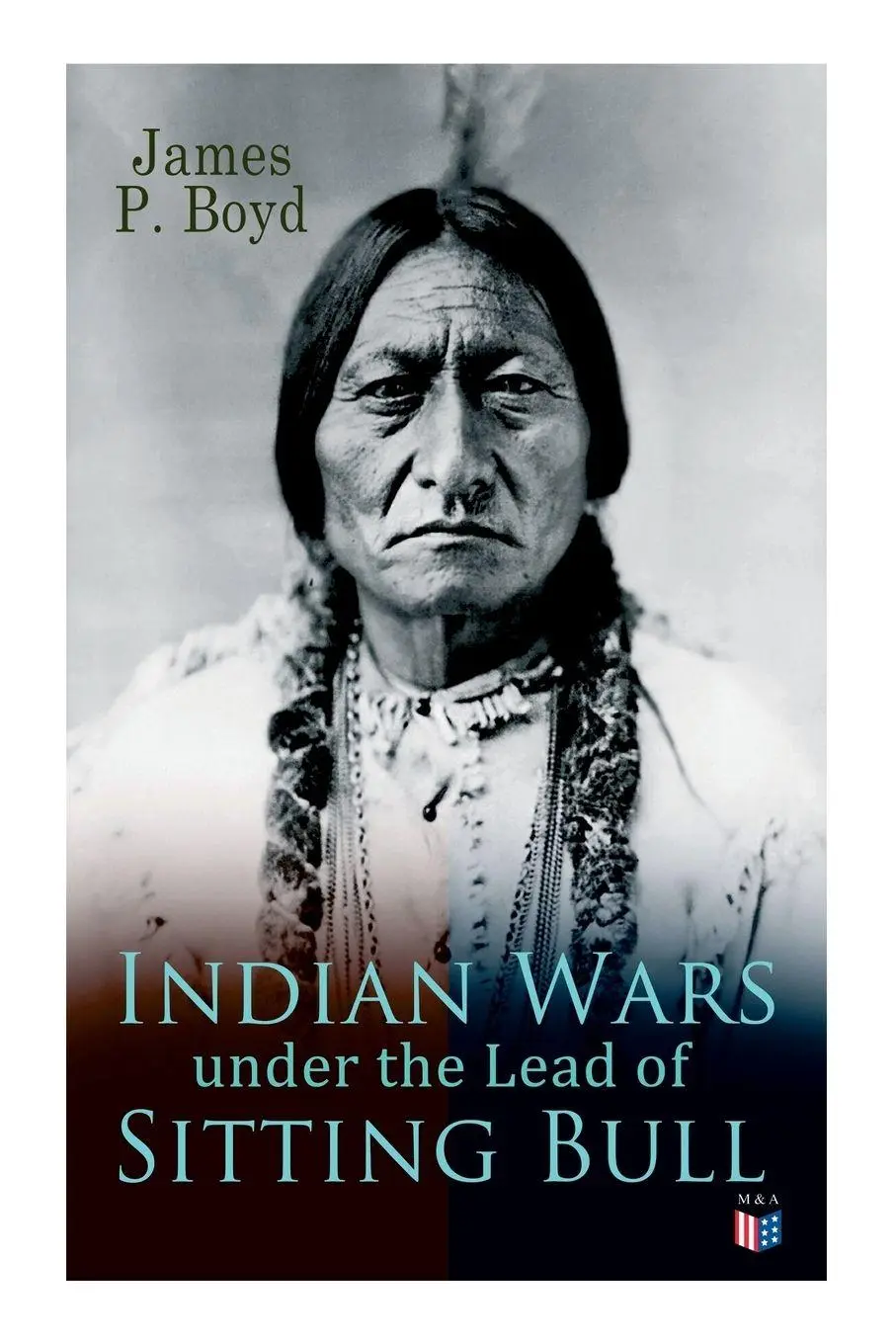 Cover: 9788027334407 | Indian Wars under the Lead of Sitting Bull | James P. Boyd | Buch