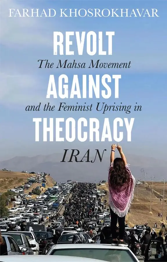 Cover: 9781509564507 | Revolt Against Theocracy | Farhad Khosrokhavar | Taschenbuch | 2024