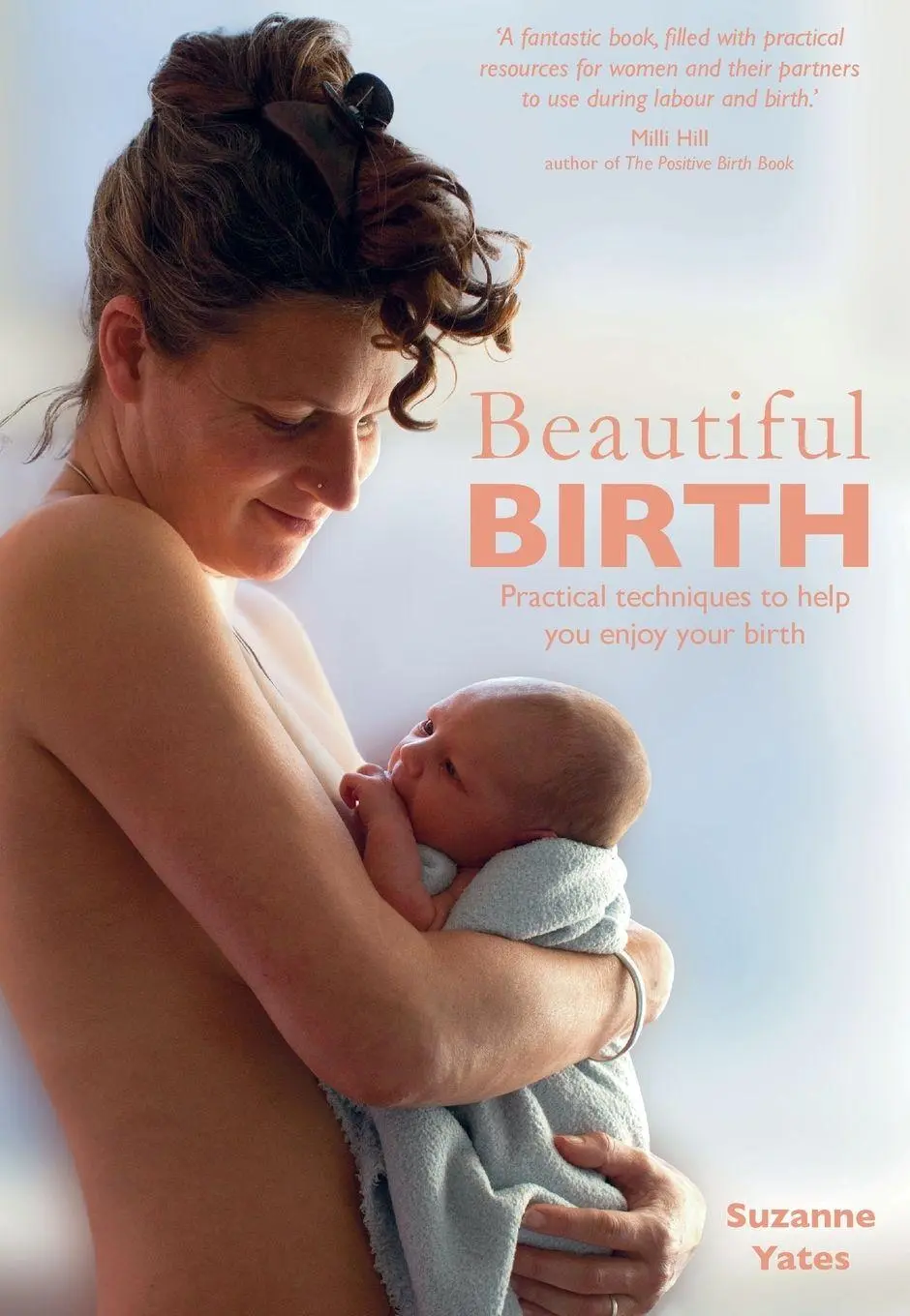 Cover: 9781780664507 | Beautiful Birth | Practical Techniques to Help You Enjoy Your Birth