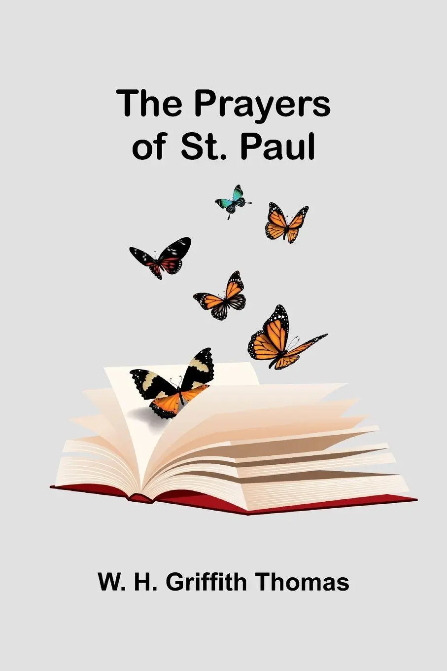 Cover: 9789361474507 | The Prayers of St. Paul | W. H. Griffith Thomas | Taschenbuch | 2024