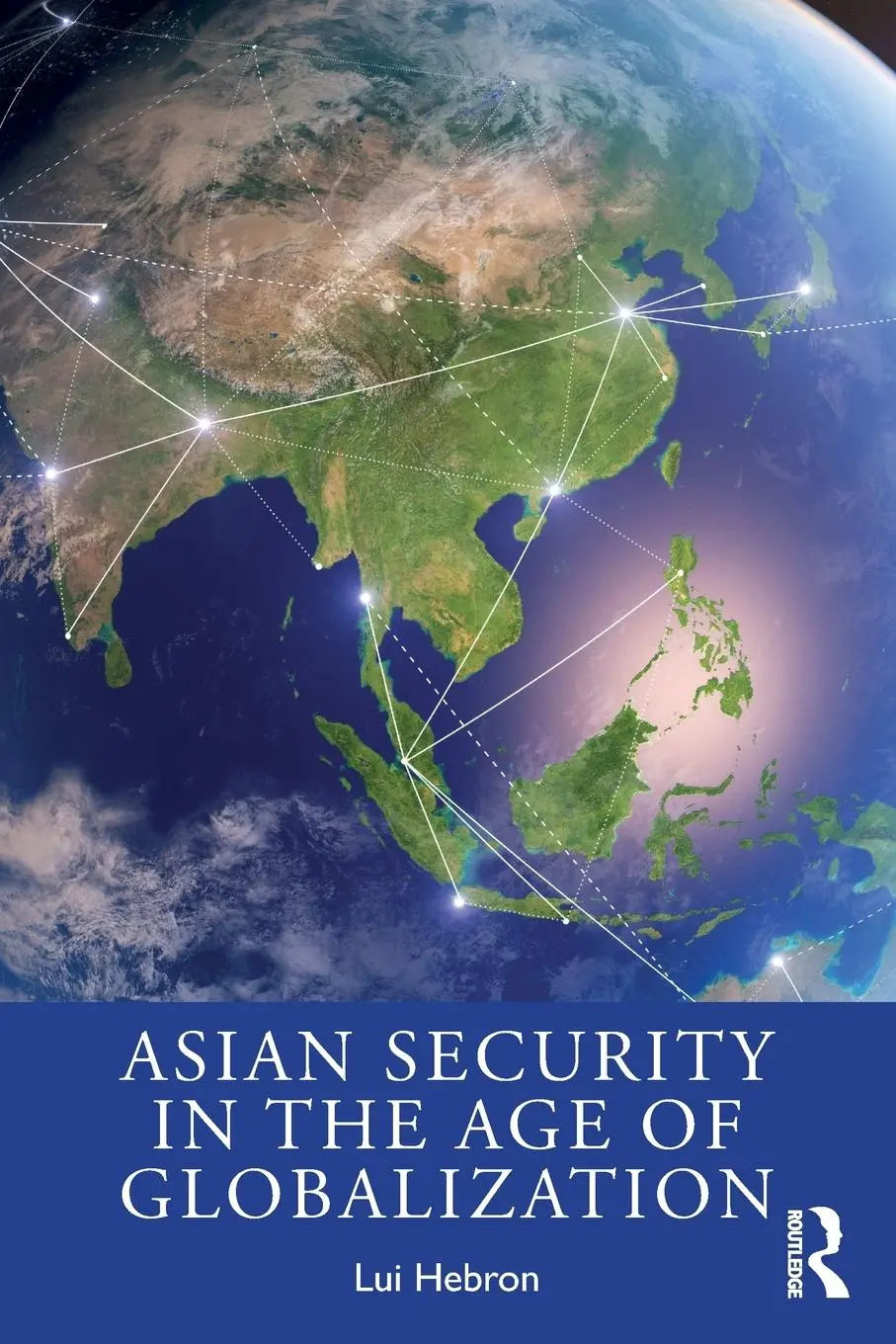 Cover: 9780813344607 | Asian Security in the Age of Globalization | Lui Hebron | Taschenbuch