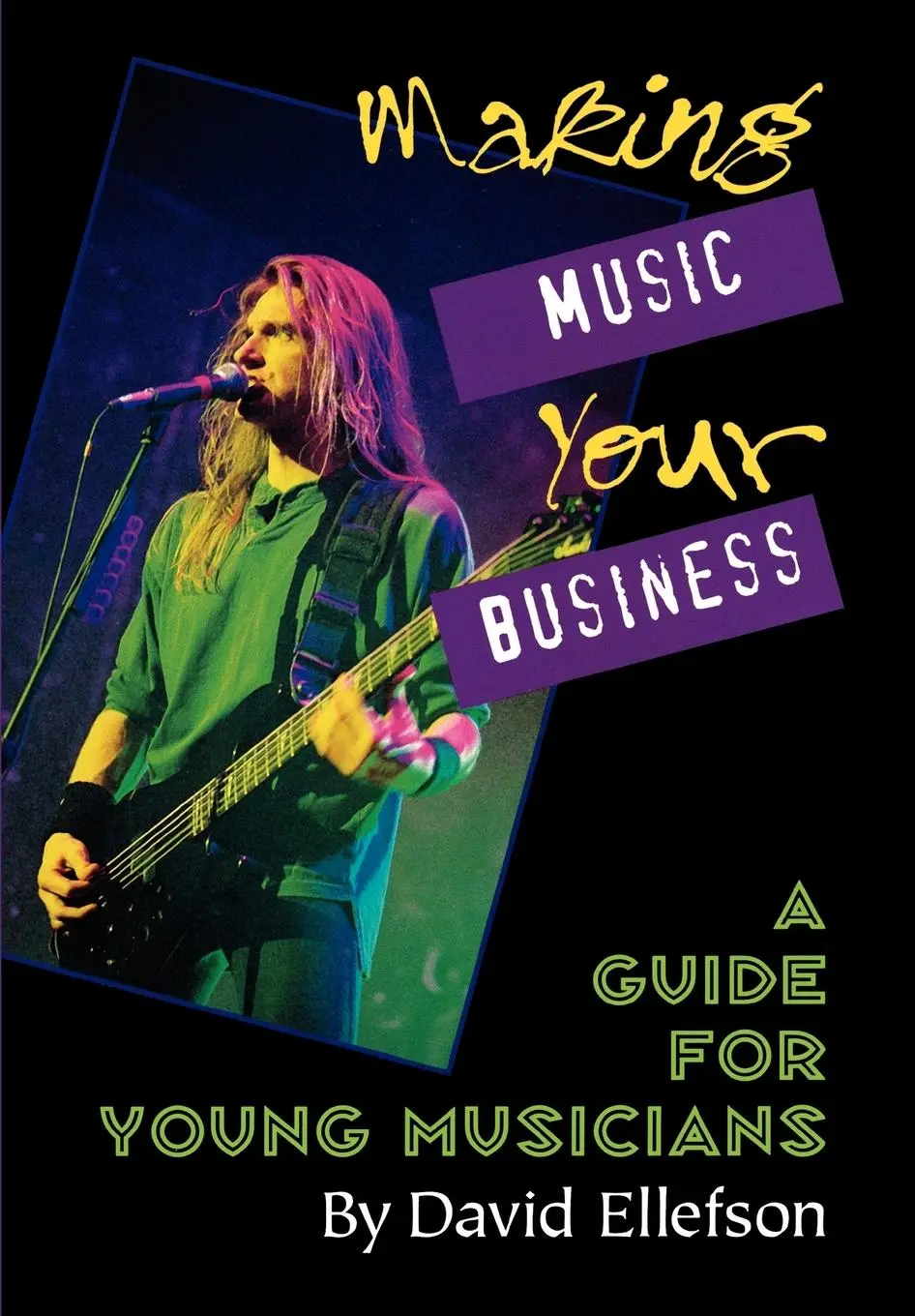 Cover: 9780879304607 | Making Music Your Business | A Guide for Young Musicians | Ellefson