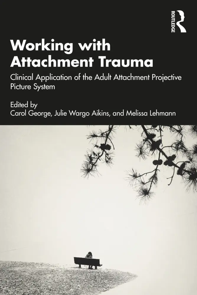 Cover: 9781032104607 | Working with Attachment Trauma | Carol George (u. a.) | Taschenbuch