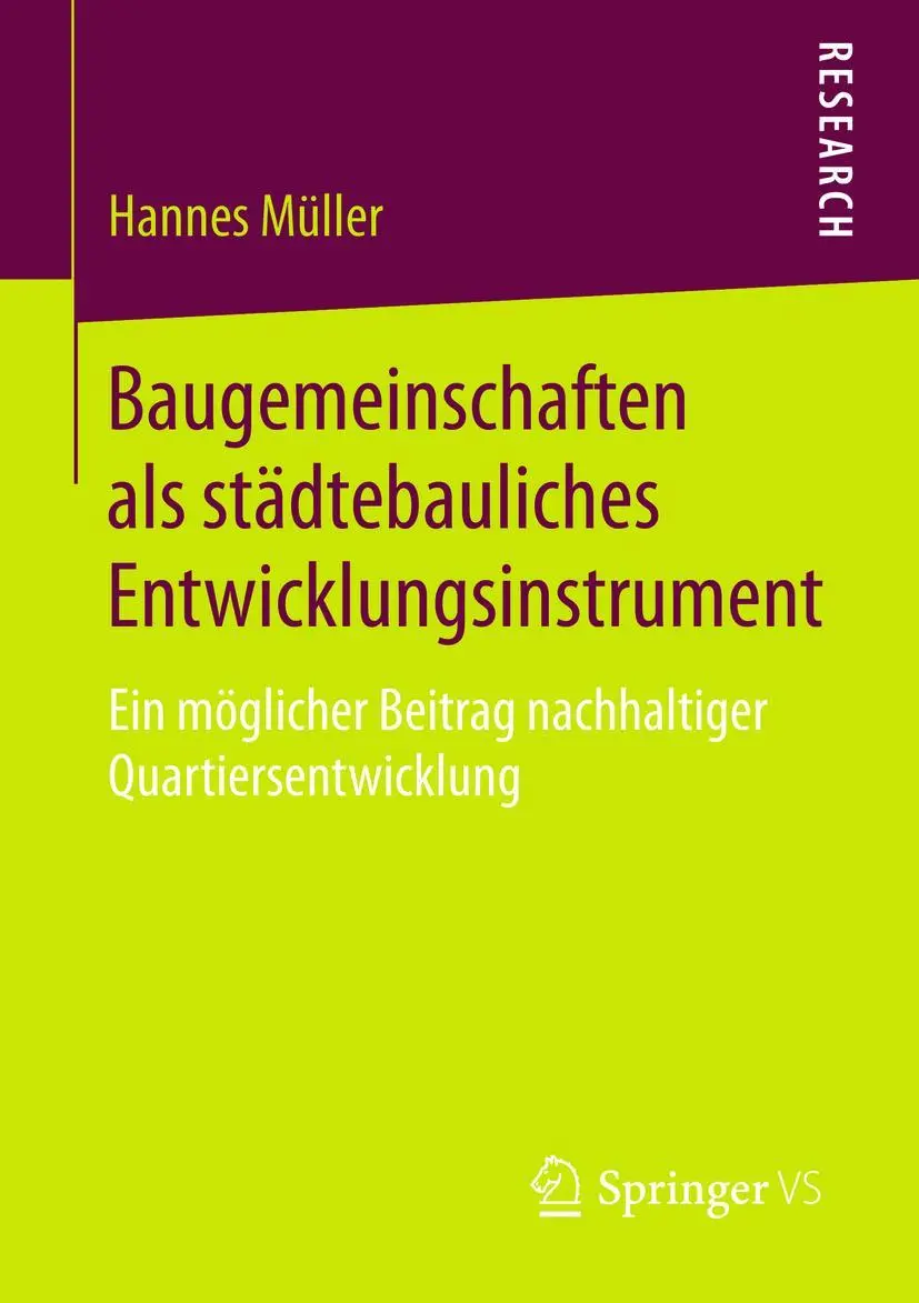 Cover: 9783658094607 | Baugemeinschaften als städtebauliches Entwicklungsinstrument | Müller