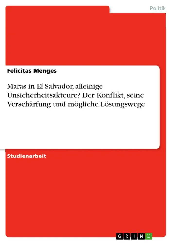 Cover: 9783668684607 | Maras in El Salvador, alleinige Unsicherheitsakteure? Der Konflikt,...