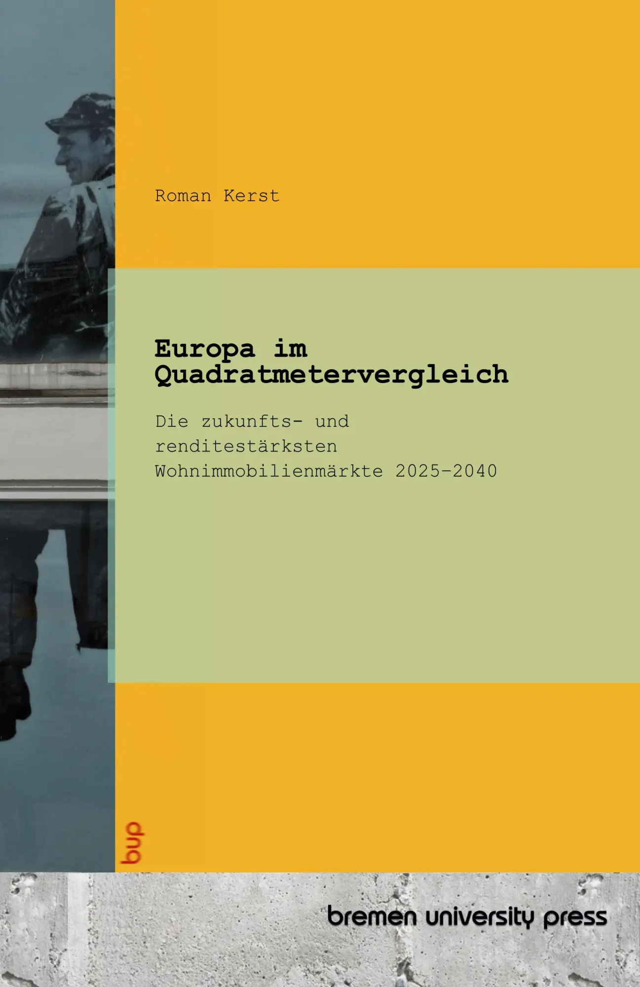 Europa im Quadratmetervergleich: Die zukunfts- und renditestärksten Wohnimmobilienmärkte 2025–2040