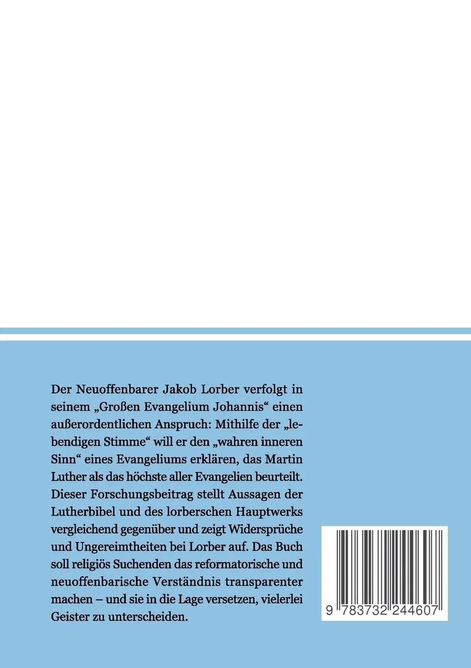 Rückseite: 9783732244607 | Das Johannes-Evangelium | Luthers Auslegung. Lorbers Erklärung | Junge