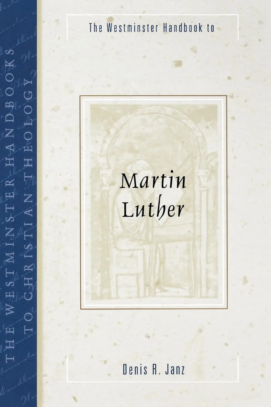 Cover: 9780664224707 | The Westminster Handbook to Martin Luther | Denis R. Janz | Buch