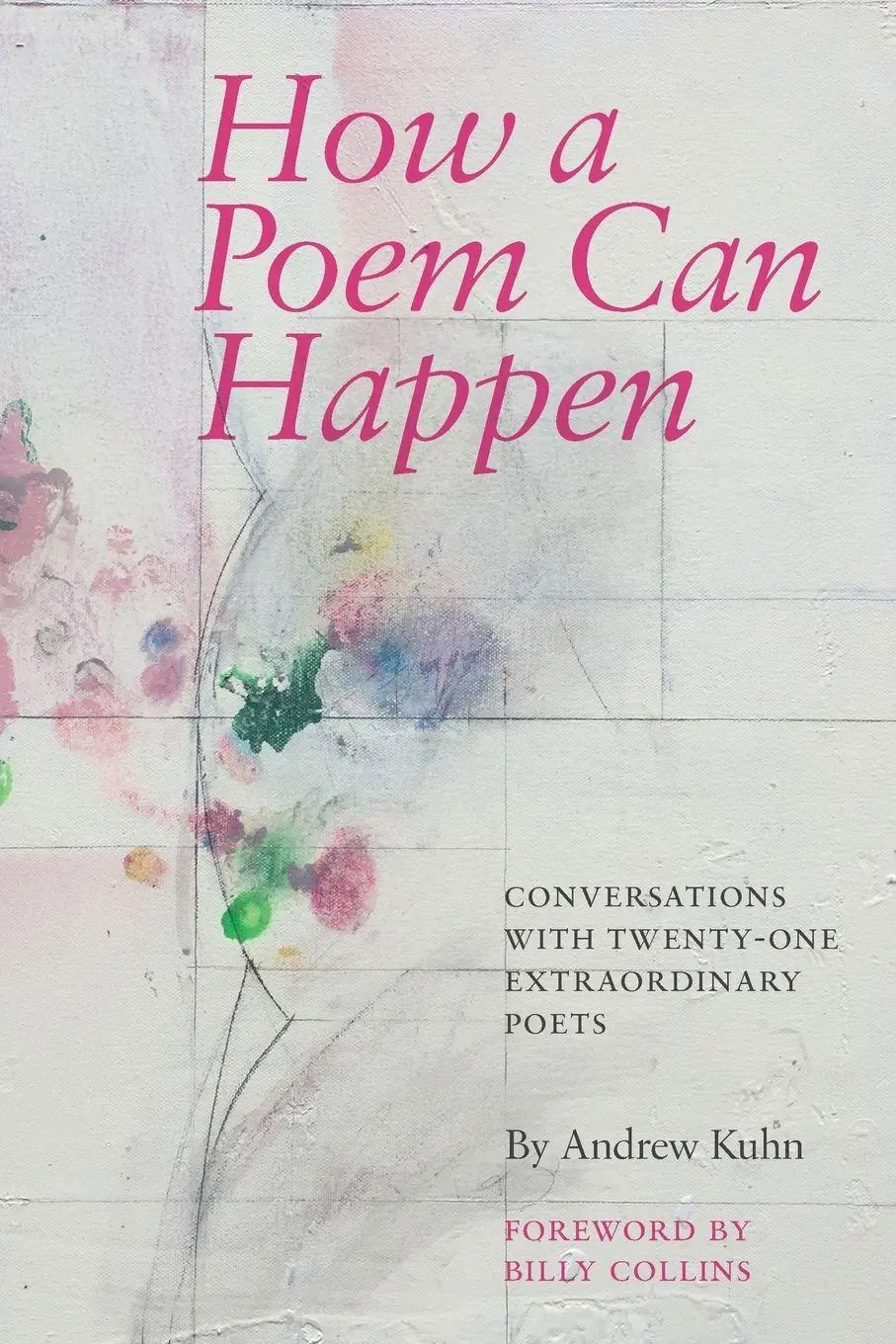 Cover: 9780692874707 | How a Poem Can Happen | Andrew Kuhn | Taschenbuch | Englisch | 2017