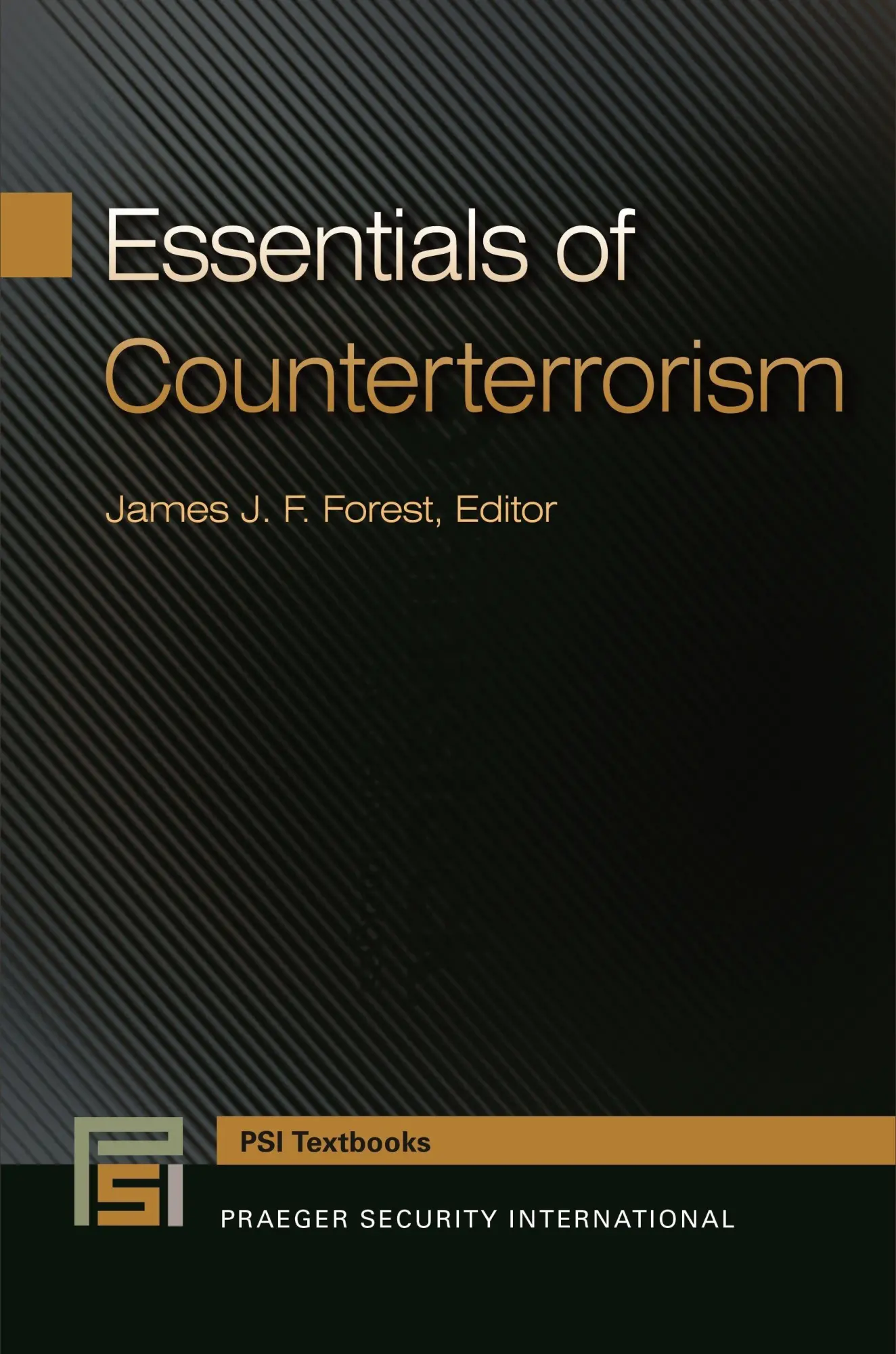 Cover: 9781440834707 | Essentials of Counterterrorism | James Forest | Taschenbuch | Englisch