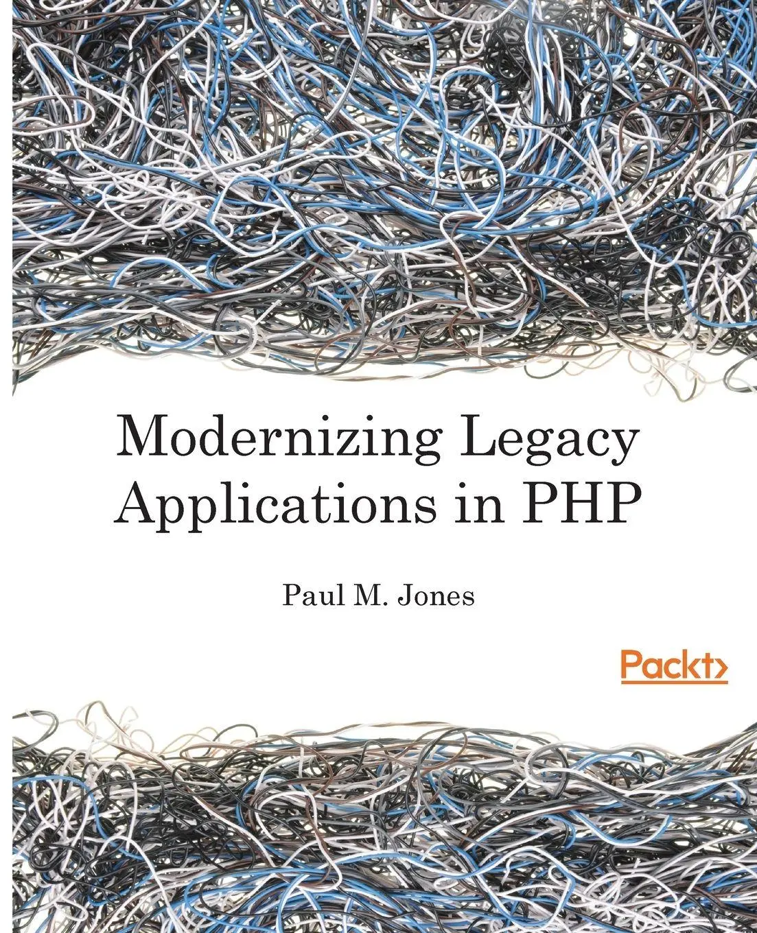 Cover: 9781787124707 | Modernizing Legacy Applications in PHP | Paul Jones | Taschenbuch