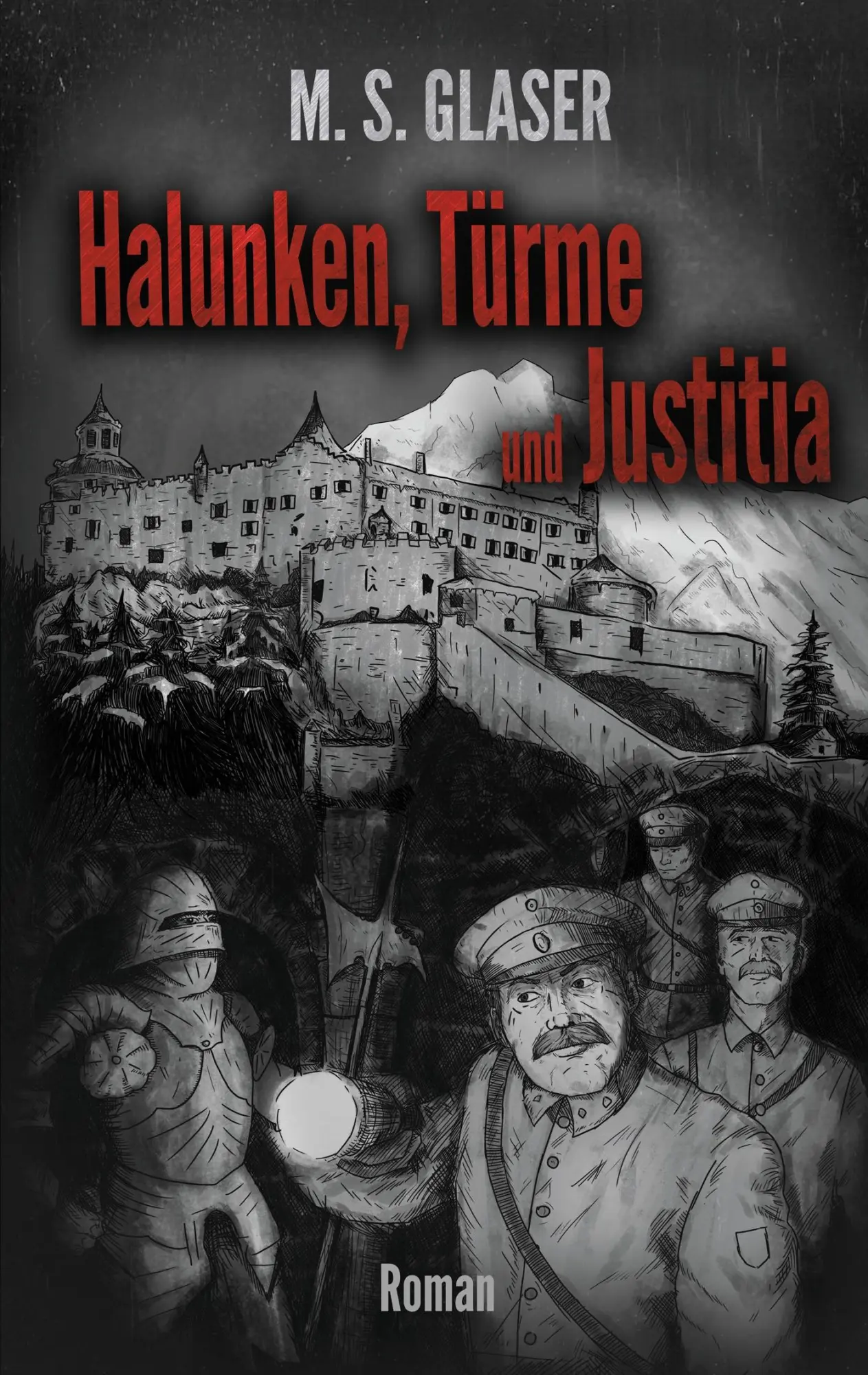 Cover: 9783748174707 | Halunken, Türme und Justitia | M. S. Glaser | Taschenbuch | 248 S.