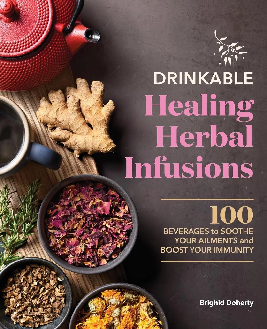 Cover: 9781638784807 | Drinkable Healing Herbal Infusions | Brighid Doherty | Taschenbuch