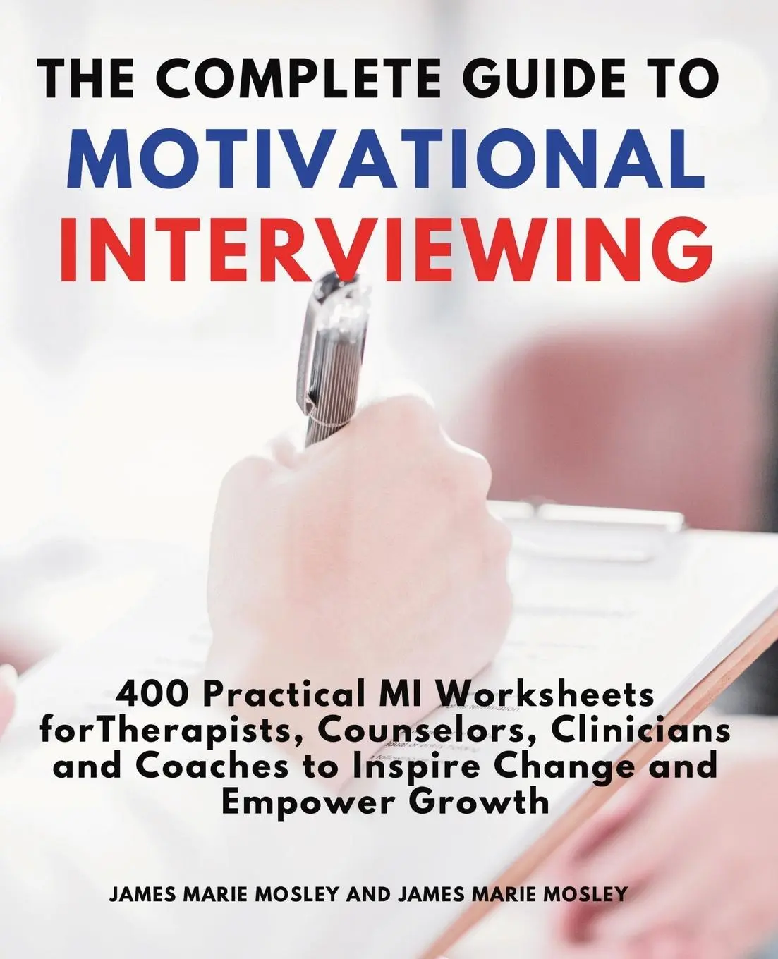 Cover: 9781764034807 | The Complete Guide to Motivational Interviewing | Mosley (u. a.)