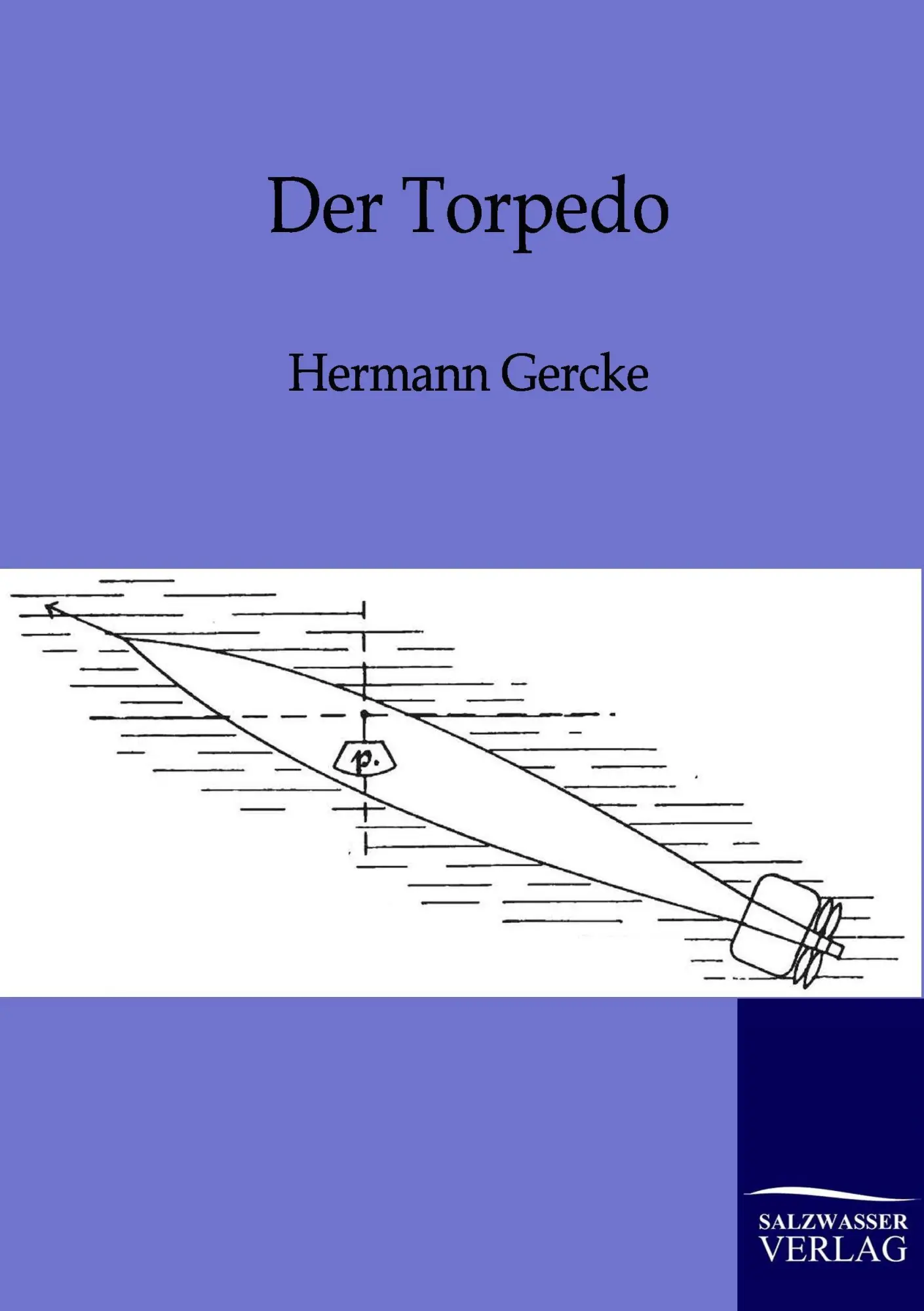 Cover: 9783864444807 | Der Torpedo | Hermann Gercke | Taschenbuch | 132 S. | Deutsch | 2012