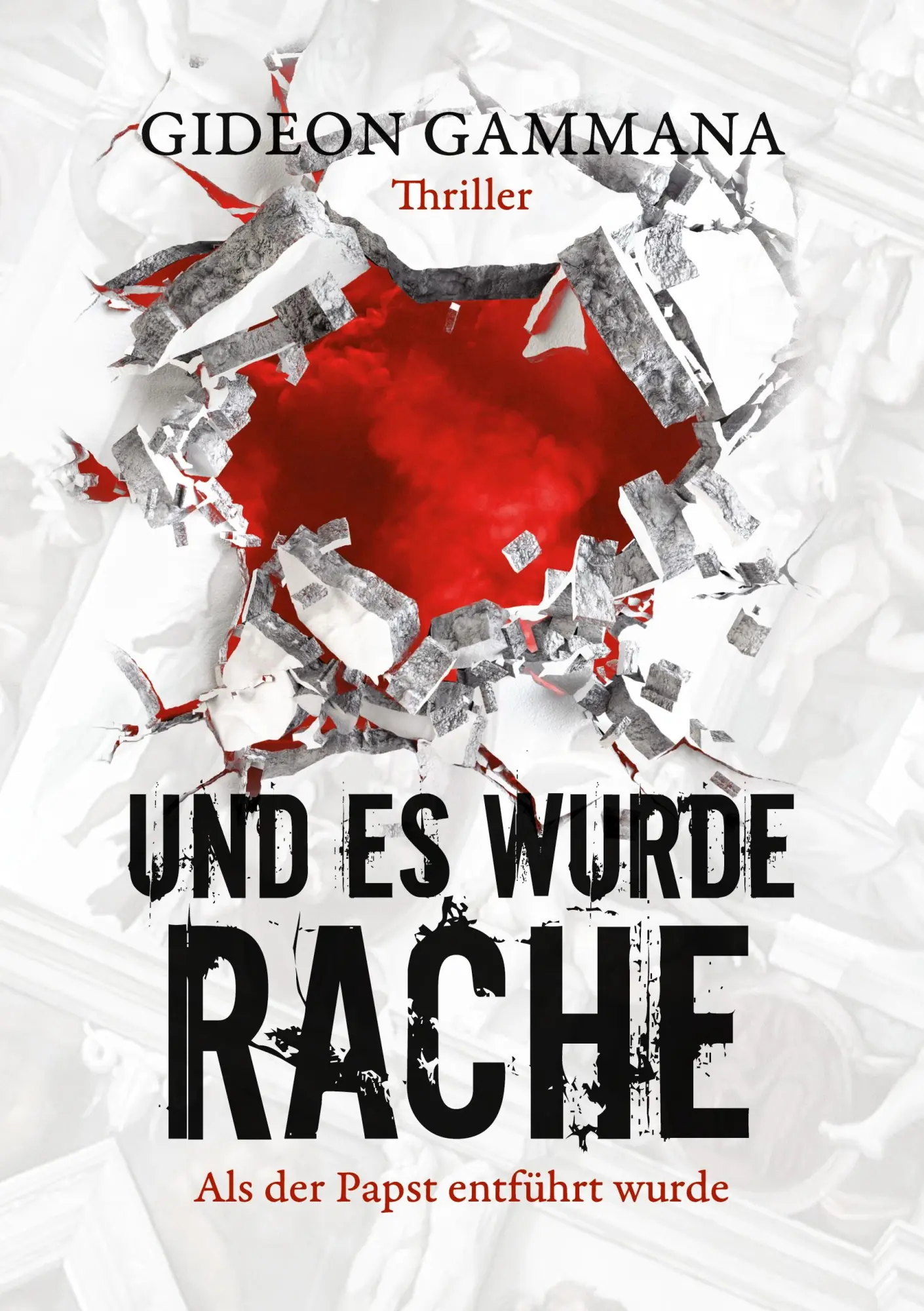 Cover: 9783923914807 | Und es wurde Rache | Als der Papst entführt wurde | Gideon Gammana