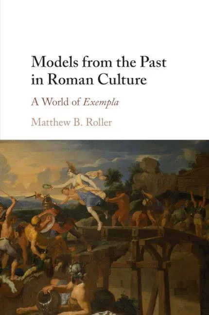 Cover: 9781316614907 | Models from the Past in Roman Culture | Matthew B. Roller | Buch