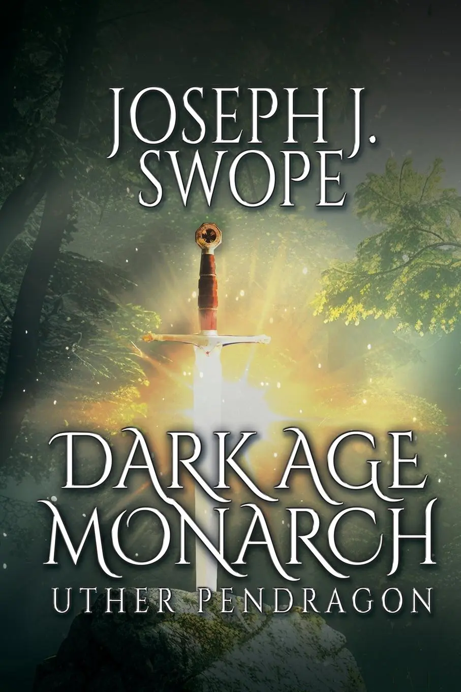 Cover: 9781685134907 | Dark Age Monarch | Uther Pendragon | Joseph J. Swope | Taschenbuch