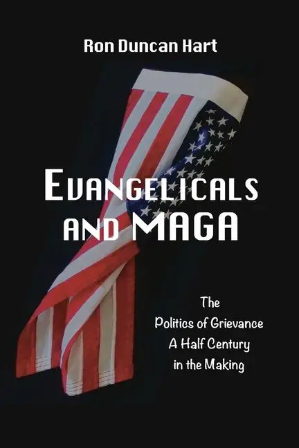 Cover: 9781935604907 | Evangelicals and MAGA | Ron Duncan Hart | Taschenbuch | Englisch