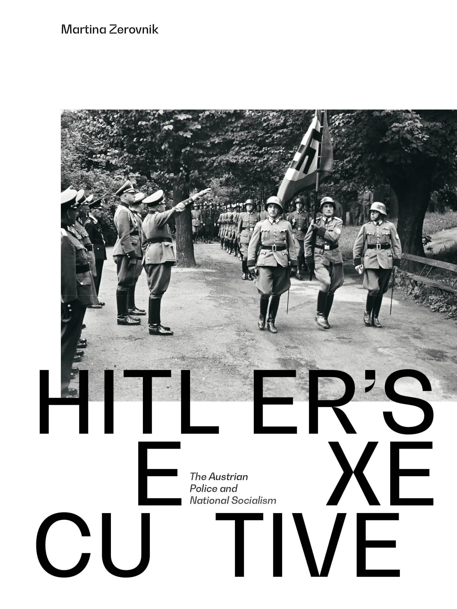 Cover: 9783205224907 | Hitler´s executive | The Austrian Police and National Socialism | Buch