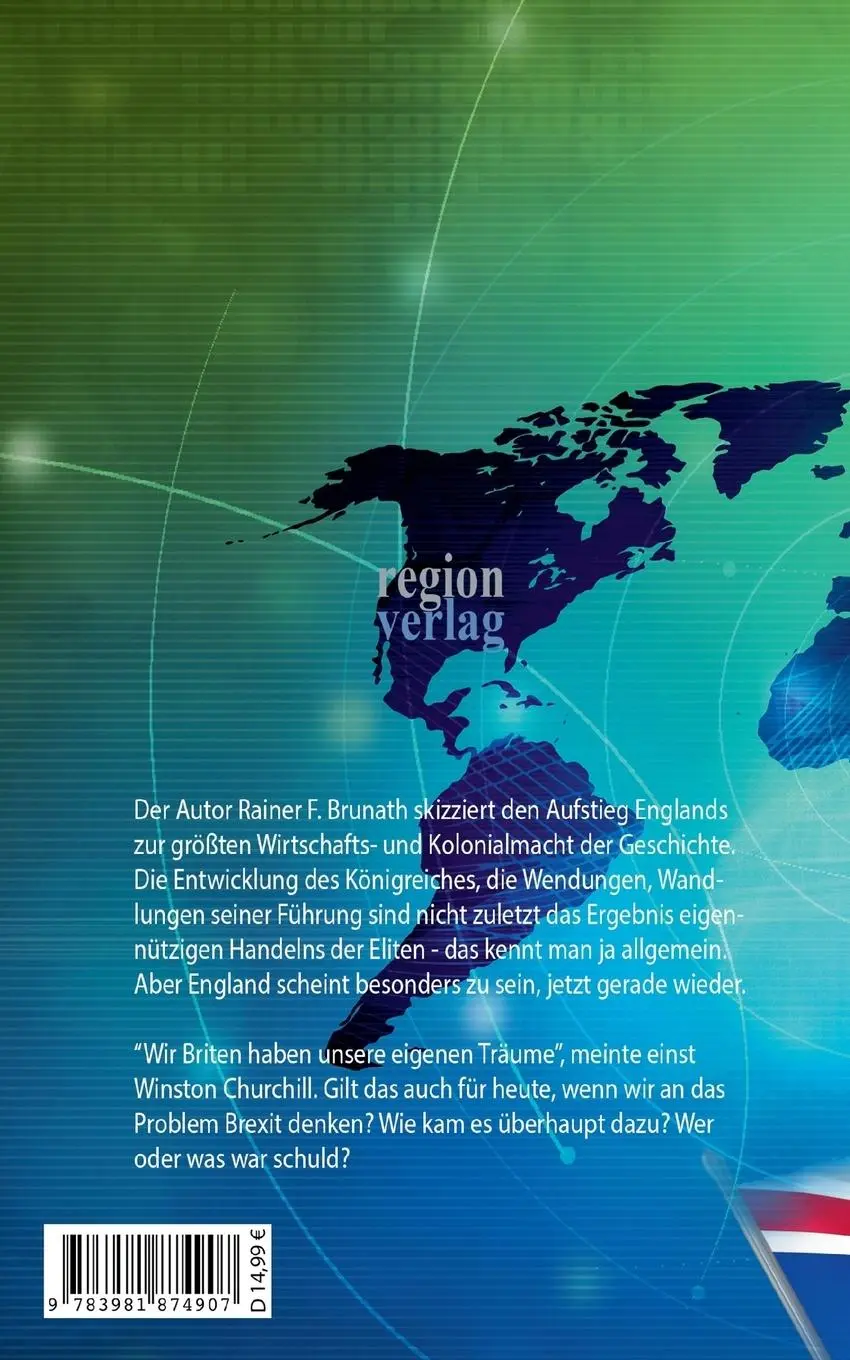 Rückseite: 9783981874907 | Vom Empire zum Brexit | England im Wandel | Rainer F. Brunath | Buch