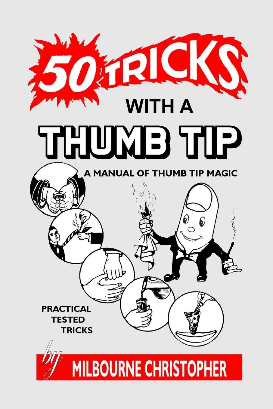 Cover: 9781647645007 | Fifty Tricks With A Thumb Tip | A Manual of Thumb Tip Magic | Buch