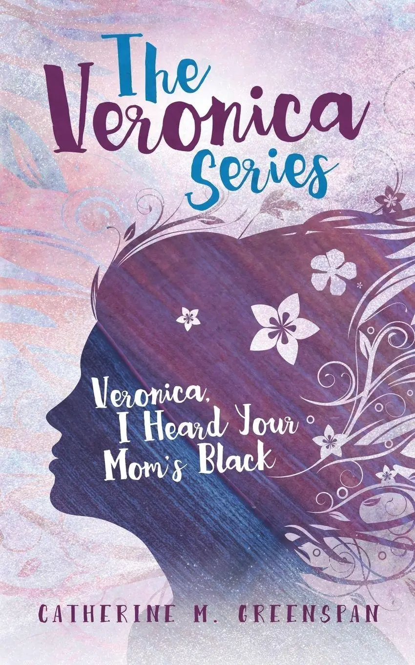 Cover: 9781945875007 | Veronica, I Heard Your Mom's Black | Catherine M. Greenspan | Buch