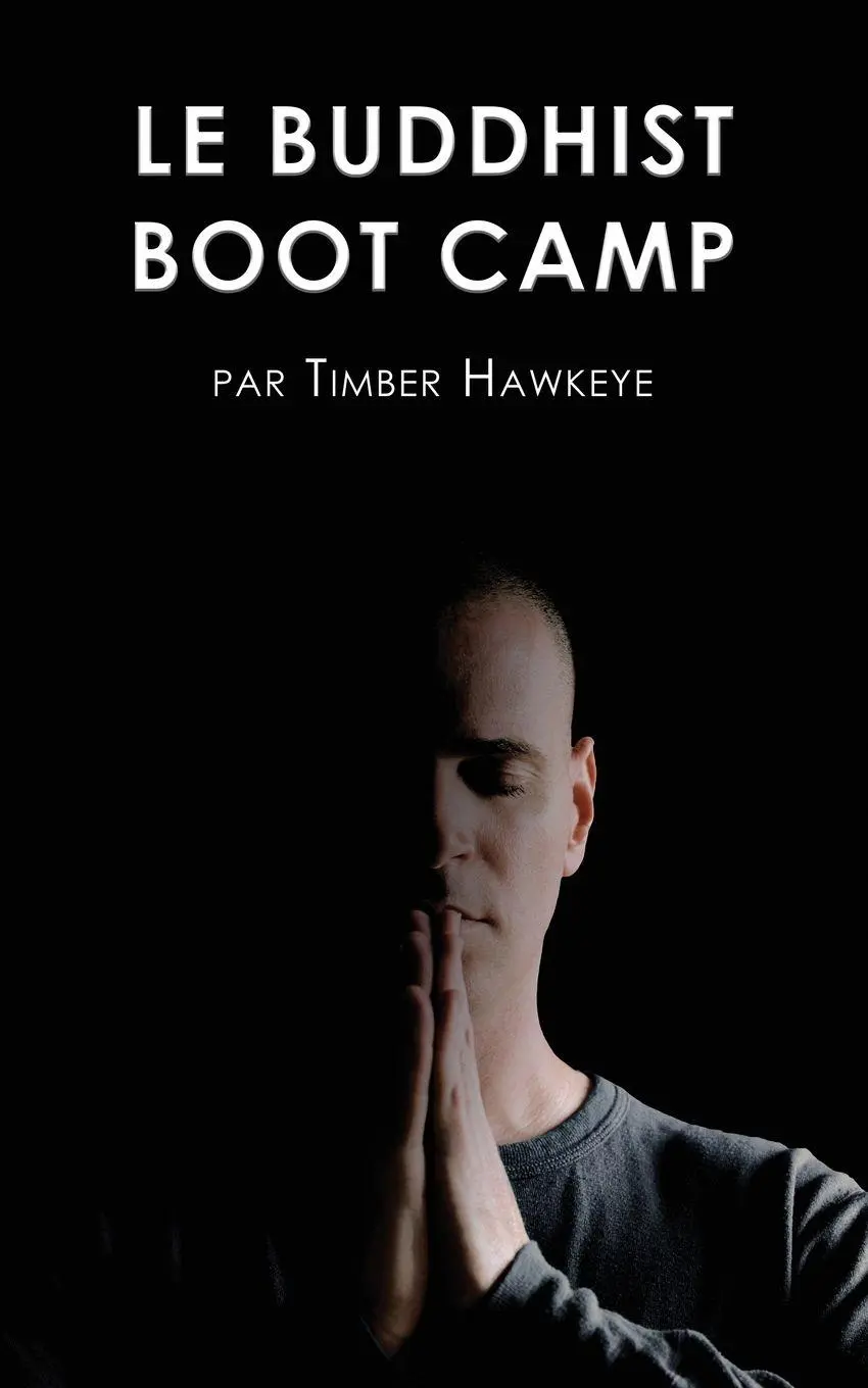 Cover: 9781946005007 | LE BUDDHIST BOOT CAMP | Timber Hawkeye | Taschenbuch | Französisch