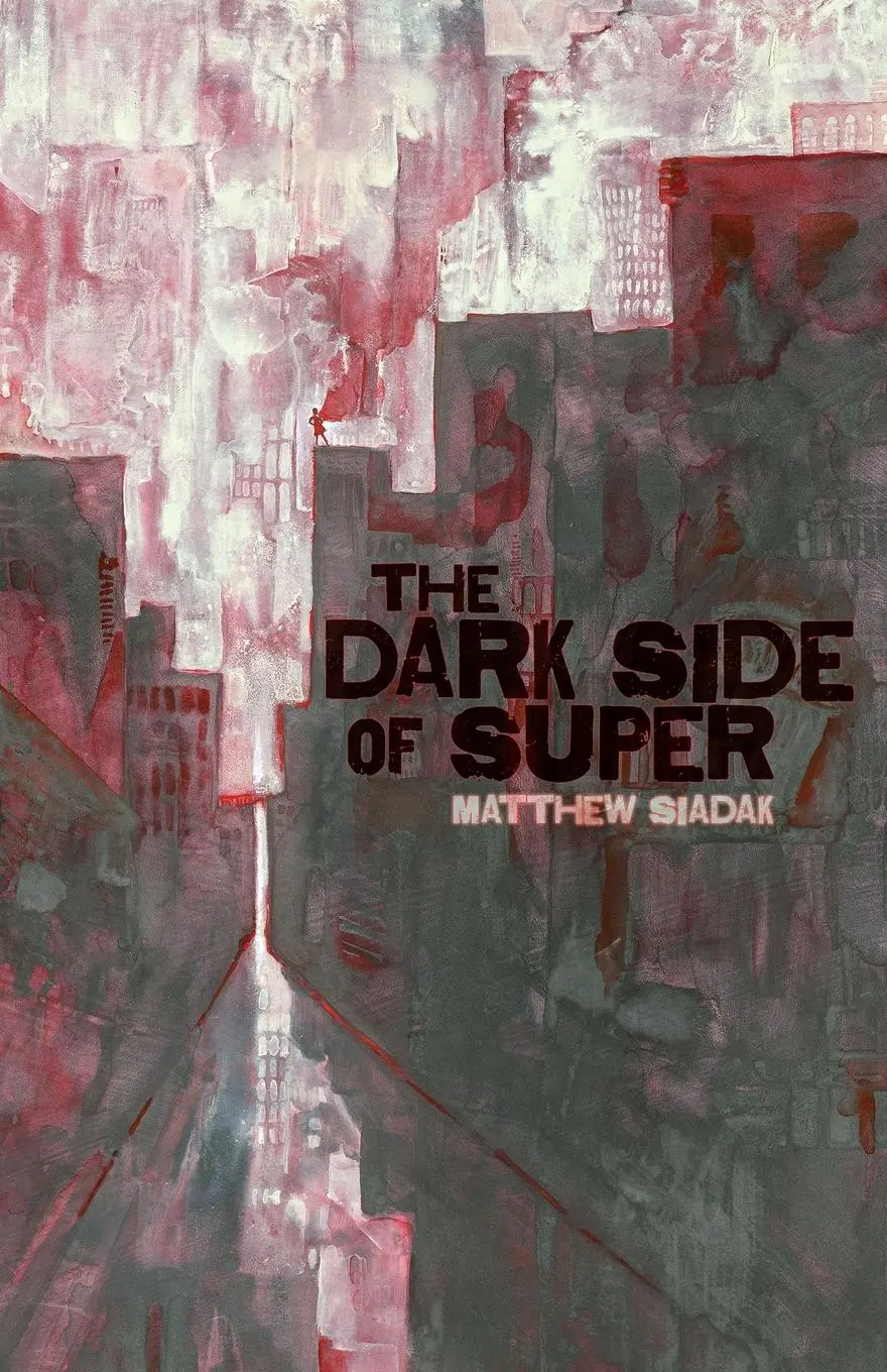 Cover: 9781964375007 | The Dark Side of Super | Matthew Siadak | Taschenbuch | Englisch